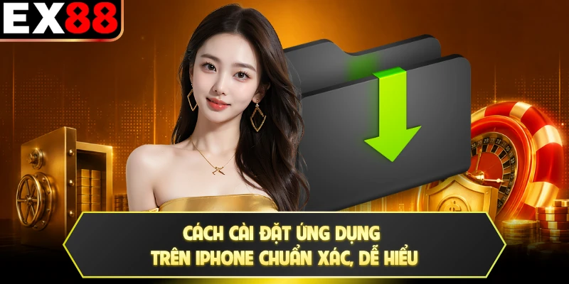 Cách cài đặt ứng dụng trên iPhone chuẩn xác, dễ hiểu