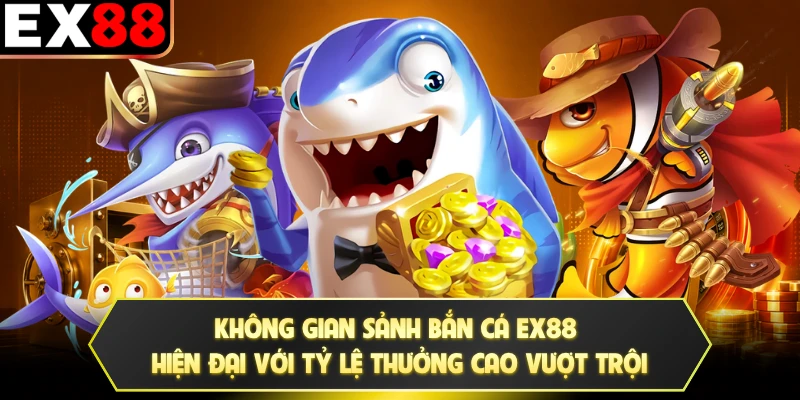 Không gian sảnh bắn cá EX88 hiện đại với tỷ lệ thưởng cao vượt trội