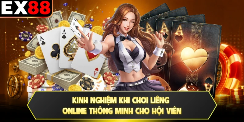 Kinh nghiệm khi chơi liêng online thông minh cho hội viên
